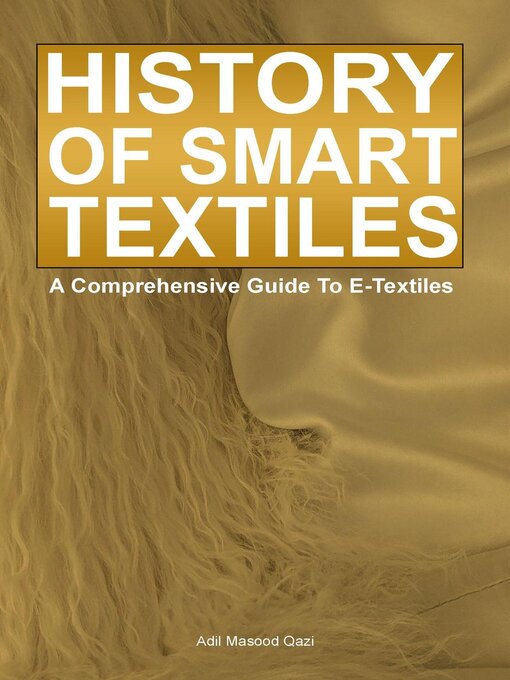 Title details for History of Smart Textiles by Adil Masood Qazi - Available